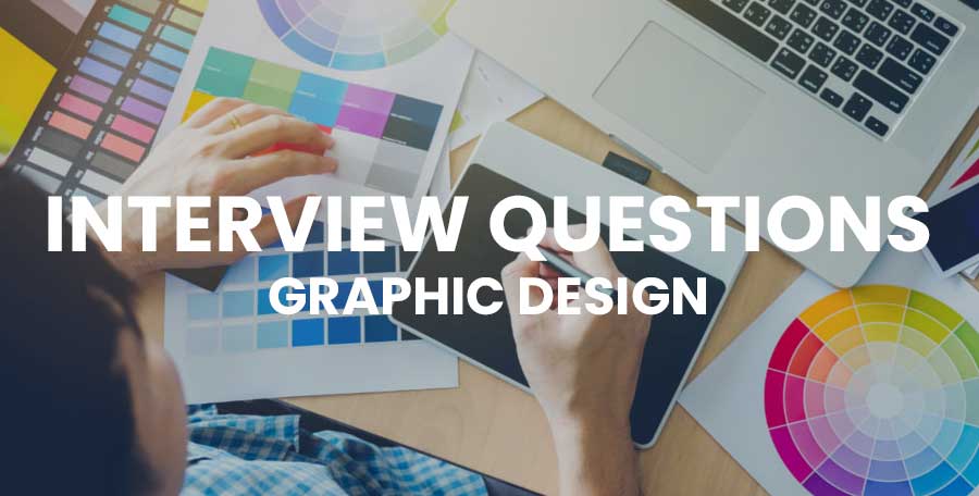 Graphic Design Interview Questions